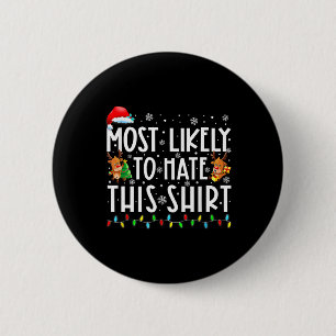 Most Likely To Hate This Family Christmas Pyjamas 6 Cm Round Badge