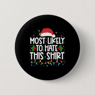Most Likely To Hate This Family Christmas Pyjamas 6 Cm Round Badge