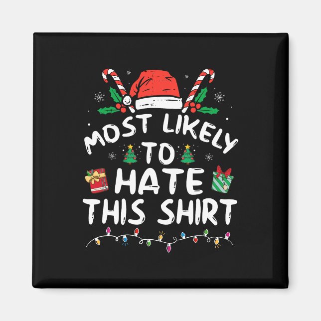 Most Likely To Hate This Family Christmas Pyjamas  Magnet (Front)