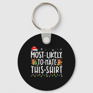 Most Likely To Hate This Family Matching Christmas Key Ring