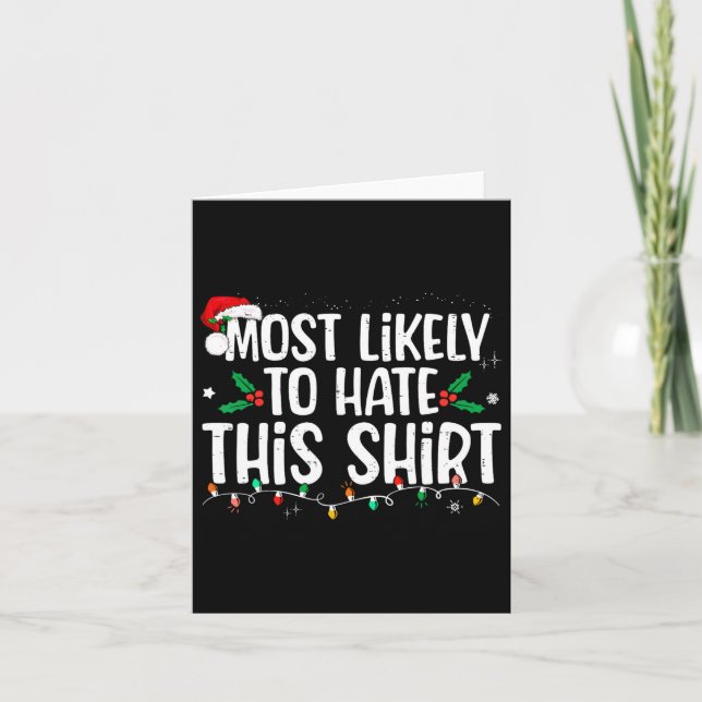 Most Likely To Hate This Matching Christmas  Card (Front)