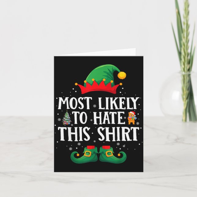 Most Likely To Hate This Shirt Matching Christmas  Card (Front)