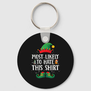 Most Likely To Hate This Shirt Matching Christmas  Key Ring