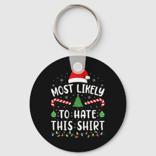 Most Likely To Hate This Squad family Joke Christ Key Ring