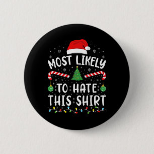 Most Likely To Hate This Squad Family Joke Christm 6 Cm Round Badge