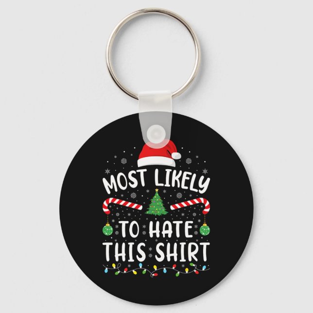 Most Likely To Hate This Squad Family Joke Christm Key Ring (Front)