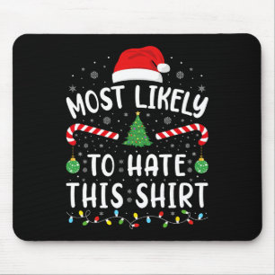 Most Likely To Hate This Squad Family Joke Christm Mouse Mat