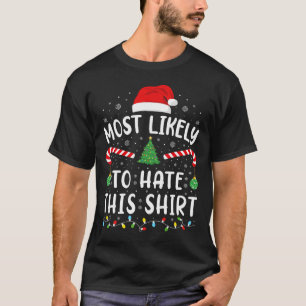 Most Likely To Hate This Squad Family Joke Christm T-Shirt