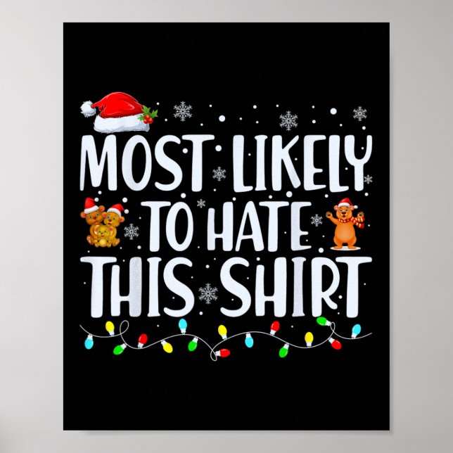 Most Likely To Hate This  Xmas Pyjamas Family Chri Poster (Front)