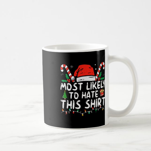 Most Likely To Hate This Xmas Pyjamas Family Chris Coffee Mug (Right)