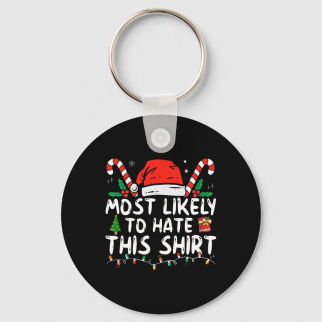 Most Likely To Hate This Xmas Pyjamas Family Chris Key Ring (Front)