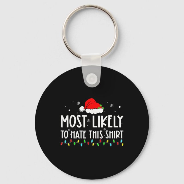 Most Likely To Hate This Xmas Pyjamas Family Chris Key Ring (Front)