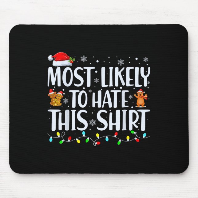 Most Likely To Hate This Xmas Pyjamas Family Chris Mouse Mat (Front)