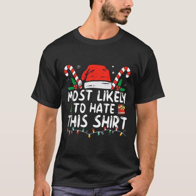 Most Likely To Hate This Xmas Pyjamas Family Chris T-Shirt (Front)
