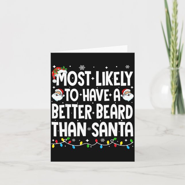 Most Likely To Have A Better Beard Than Santa Chri Card (Front)