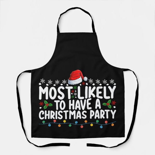 Most Likely To Have A Christmas Party Family Apron (Front)