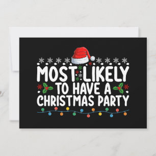 Most Likely To Have A Christmas Party Family Invitation