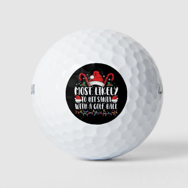 Most Likely To Hit Santa With A Golf Ball Xmas (Front)