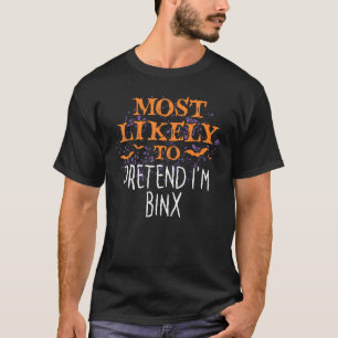 Most Likely To Hocus Pocus Halloween Pretend I'm B T-Shirt