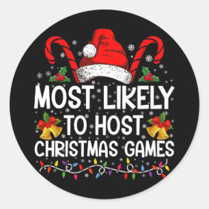 Most Likely To Host Christmas Games Family Classic Round Sticker