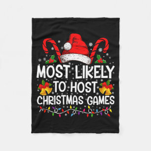 Most Likely To Host Christmas Games Family  Fleece Blanket