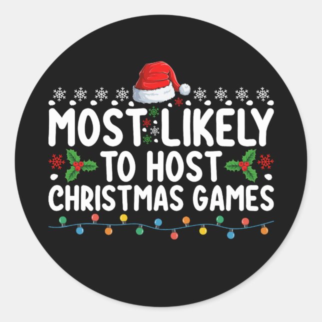 Most Likely To Host Christmas Games Family Holiday Classic Round Sticker (Front)