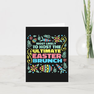 Most Likely To Host Easter Funny Egg Hunting Sprin Card
