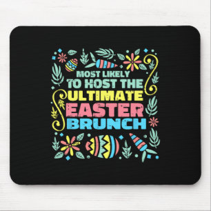 Most Likely To Host Easter Funny Egg Hunting Sprin Mouse Mat