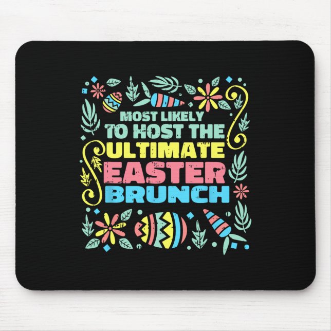 Most Likely To Host Easter Funny Egg Hunting Sprin Mouse Mat (Front)