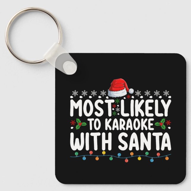 Most Likely To Karaoke With Santa Christmas Key Ring (Front)