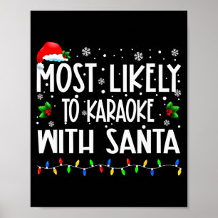 Most Likely To Karaoke With Santa Christmas Matchi Poster
