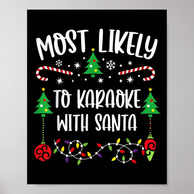 Most Likely To Karaoke With Santa Funny Christmas  Poster (Front)