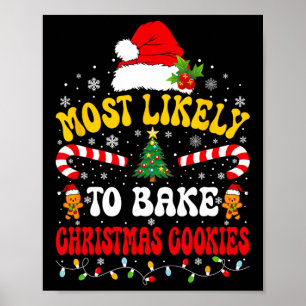 Most Likely To Ke Christmas Cookies Matching Chris Poster