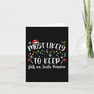Most Likely To Keep Stats On Santa Reindeer Family Card
