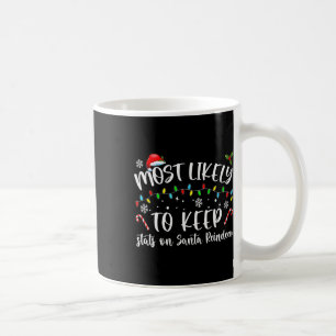 Most Likely To Keep Stats On Santa Reindeer Family Coffee Mug