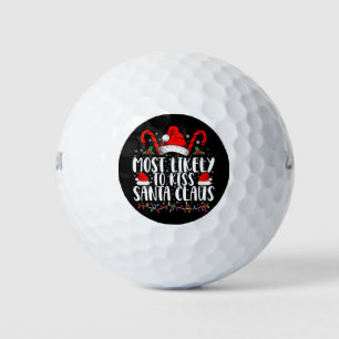 Most Likely To Kiss Santa Claus Christmas Family  Golf Balls