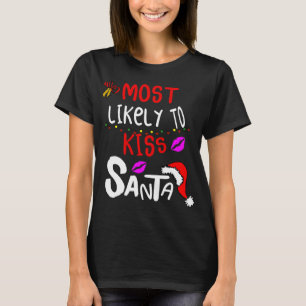 Most Likely To Kiss Santa Claus Christmas Lights T-Shirt