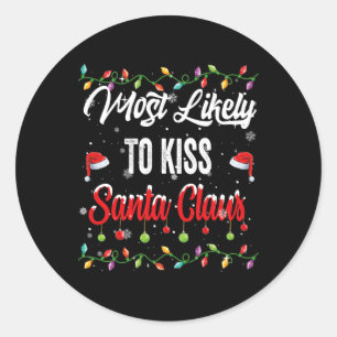 Most Likely To Kiss Santa Claus Family Matching Pj Classic Round Sticker