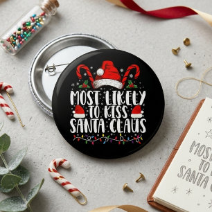 Most Likely to Kiss Santa Claus Funny Christmas 7.5 Cm Round Badge