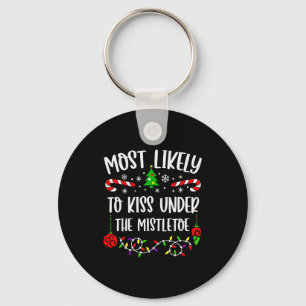 Most Likely To Kiss Under Mistletoe Funny Family C Key Ring