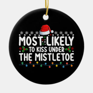 Most Likely To Kiss Under The Mistletoe Christmas Ceramic Tree Decoration