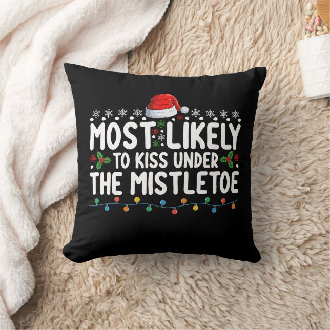Most Likely To Kiss Under The Mistletoe Christmas Cushion (Blanket)