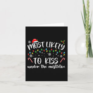 Most Likely To Kiss Under The Mistletoe Family Chr Card