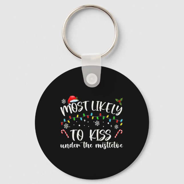 Most Likely To Kiss Under The Mistletoe Family Chr Key Ring (Front)