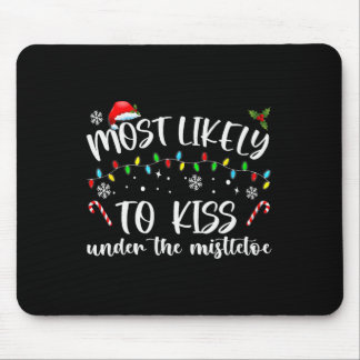 Most Likely To Kiss Under The Mistletoe Family Chr Mouse Mat