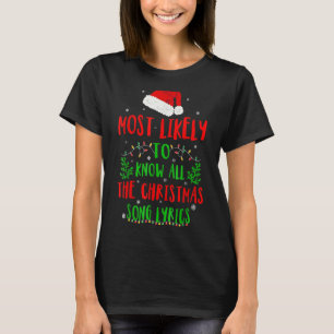 Most Likely To Know All The Christmas Song Lyrics T-Shirt