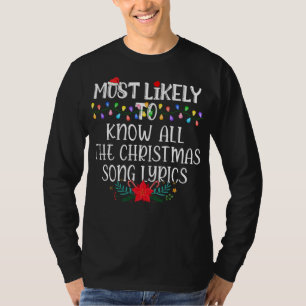 Most Likely To Know All The Christmas Song Lyrics T-Shirt