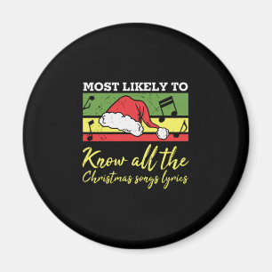 Most Likely To Know All The Christmas Songs Lyrics Magnet