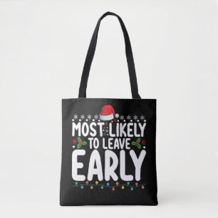 Most Likely To Leave Early Christmas Family Tote Bag