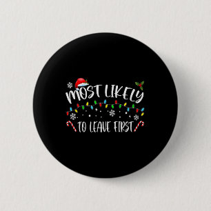 Most Likely To Leave First Christmas Family Matchi 6 Cm Round Badge